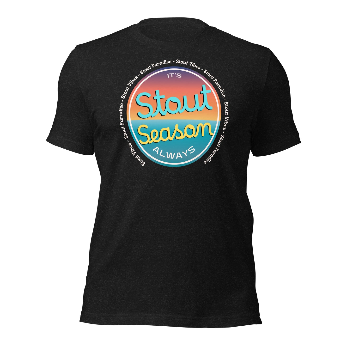 Always Stout Season T-shirt