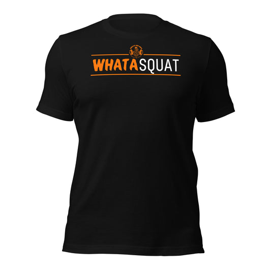 Whatasquat! Shirt